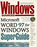 Windows Sources Microsoft Word 97 for Windows Superguide by 
