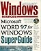 Windows Sources Microsoft Word 97 for Windows Superguide by 