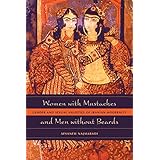 Women with Mustaches and Men without Beards: Gender and Sexual Anxieties of Iranian Modernity