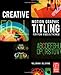Creative Motion Graphic Titling for Film, Video, and the Web: Dynamic Motion Graphic Title Design