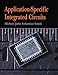Application-Specific Integrated Circuits by 
