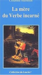 La  mère du verbe incarné