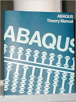 Abaqus Theory Manual Version 5.8: Karlsson & Sorensen Hibbitt: Amazon