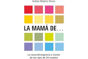 LA MAMÁ DE...: La neurodivergencia a través de los ojos de 24 madres