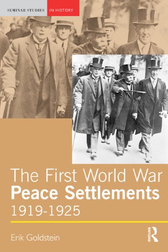 The First World War Peace Settlements, 1919-1925: From Versailles to Locarno, 1919-25 (Seminar Studi by Erik Goldstein