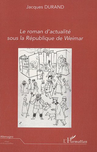 Le  roman d'actualité sous la République de Weimar