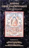 Keys to Great Enlightenment: Commentaries on Kadam Geshe Langri Tangpa's Eight Verses of Thought Training and Bodhisattva Togmey Zangpo's 37 Bodhisattva Practices