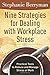 9 Strategies for Dealing with Workplace Stress: Practical tools to reduce and manage stress at work by 