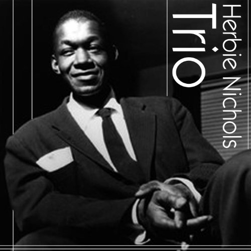 Herbie Nichols Trio by Herbie Nichols on Amazon Music