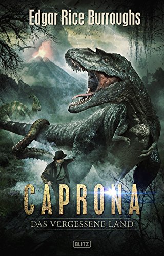 Kult-Romane 01: Caprona - Das vergessene Land (German Edition)