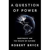 A Question of Power: Electricity and the Wealth of Nations