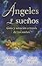 Angeles y Suenos (Spanish Edition) by