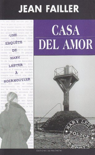 Une enquête de Mary Lester: 35: Casa del amor