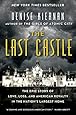 The Last Castle: The Epic Story of Love, Loss, and American Royalty in the Nation’s Largest Home