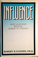 Influence: How and Why People Agree to Things