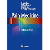 Pain Medicine: An Essential Review