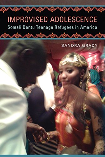 Improvised Adolescence: Somali Bantu Teenage Refugees in America (Folklore Stud in a Multicultural World)