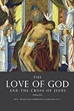 The Love of God and the Cross of Jesus, Volume Two