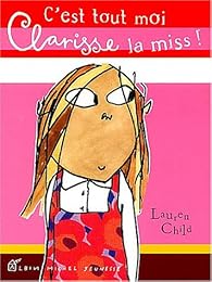 C'est tout moi, Clarisse la miss !