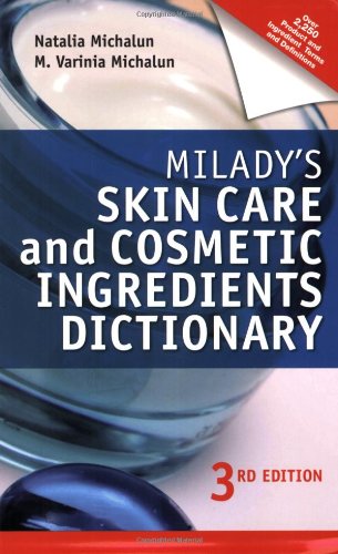 Milady's Skin Care and Cosmetic Ingredients Dictionary