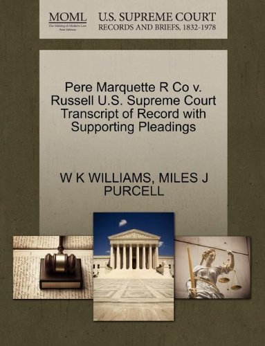 Pere Marquette R Co v. Russell U.S. Supreme Court Transcript of Record with Supporting Pleadings