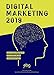 Digital Marketing 2019: 200 FICHES PRATIQUES 60 ETUDES DE CAS 20 INFOGRAPHIES (La série des petits livres rouges du marketing interactif) (French Edition) by