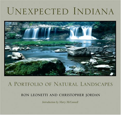 Unexpected Indiana : a portfolio of natural landscapes