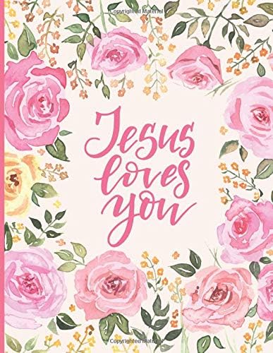 Jesus Loves You: Floral Notebook Composition Book Journal Large Paperback – 15 Feb 2019