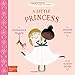 A Little Princess: A BabyLit® Friendship Primer (BabyLit Classics)