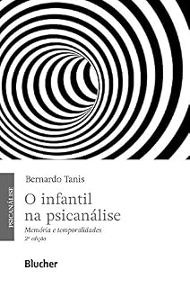 Livro O infantil na psicanálise: Memória e temporalidades