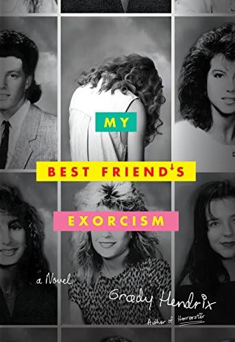 My Best Friend's Exorcism: A Novel Hardcover – Illustrated, 17 May 2016