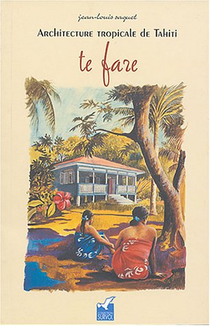 Architecture tropicale de Tahiti
