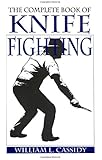 The Complete Book Of Knife Fighting