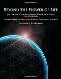 Beyond the Flower of Life: Multidimensional Activation of your Higher Self, the Inner Guru (Advanced by Maureen J. St. Germain, Larry Skrenes