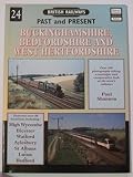Image de Buckinghamshire, Bedfordshire and West Hertfordshire: No.24 (British Railways Past & Present)