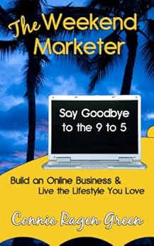 Amazon Com The Weekend Marketer Say Goodbye To The 9 To