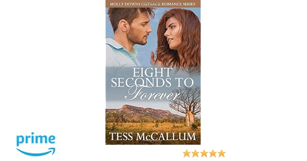 Eight Seconds To Forever Molly Downs Outback Romance Series - 