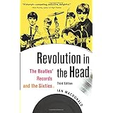 Revolution in the Head: The Beatles' Records and the Sixties