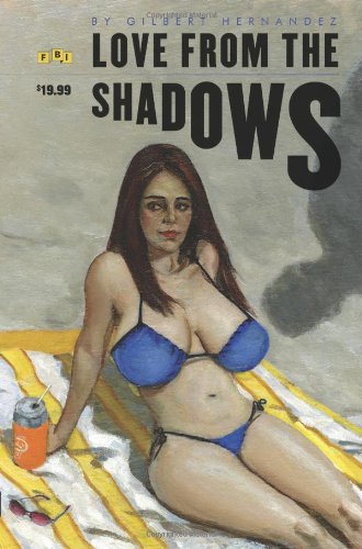 "Love from the Shadows (Love and Rockets)" av Gilbert Hernandez