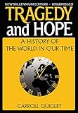 Tragedy and Hope: A History of The World In Our Time by Carroll Quigley