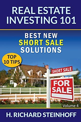 Real Estate Investing 101: Best New Short Sale Solutions, Top 10 Tips