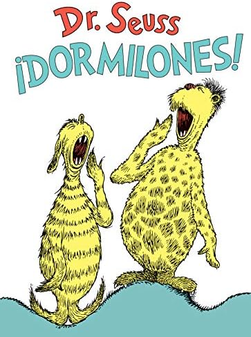 ¡Dormilones! (Dr. Seuss's Sleep Book Spanish Edition) (Classic Seuss)