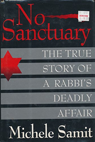 BOOK No Sanctuary: The True Story of a Rabbi's Deadly Affair<br />[E.P.U.B]