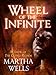 Wheel of the Infinite