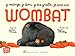 Je mange, je dors, je me gratte, je suis un wombat by 