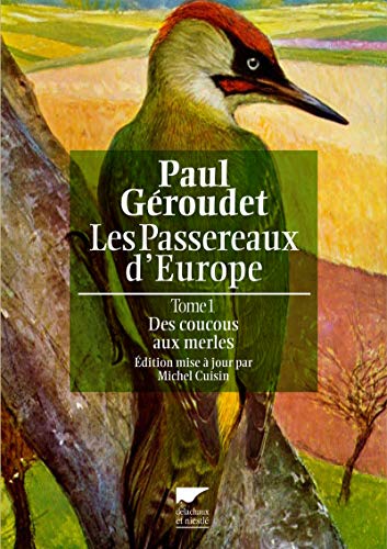 Passereaux d'Europe tome 1. Des coucous by Paul Géroudet, Michel Cuisin