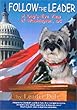 Follow the Leader:  A Dog's-Eye View of Washington, DC