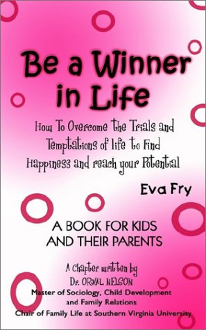 Download Be a Winner in Life: How To Overcome the Trials and Tempatations of life to Find Happiness and reach your Potential Download Be a Winner in Life: How To Overcome the Trials and Tempatations of life to Find Happiness and reach your Potential