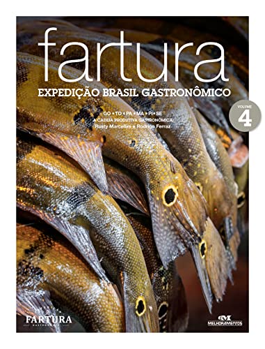 Fartura - Expedição Brasil Gastronômico, Volume 4: vol. 4