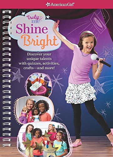 Truly Me: Shine Bright: Discover Your Performance Style With Quizzes, Activities, Crafts And More! (9781609589264)